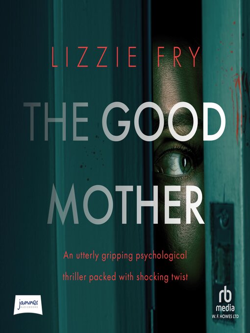 Title details for The Good Mother by Lizzie Fry - Wait list